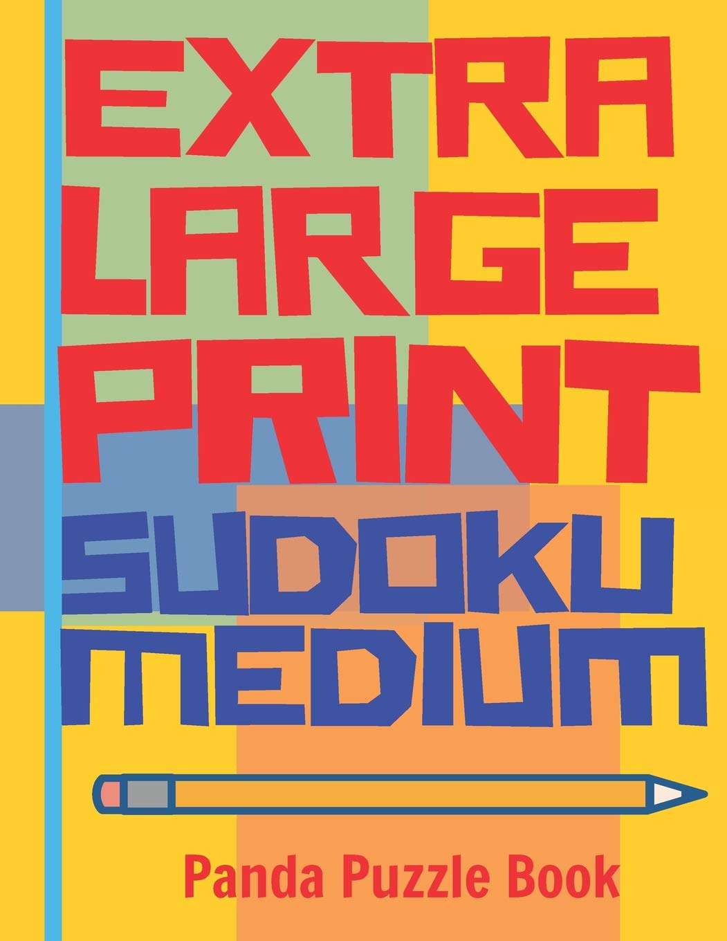 Extra Large Print Sudoku Medium: Large Print Sudoku Books For Adults - Sudoku In Very Large Print - Brain Games For Seniors