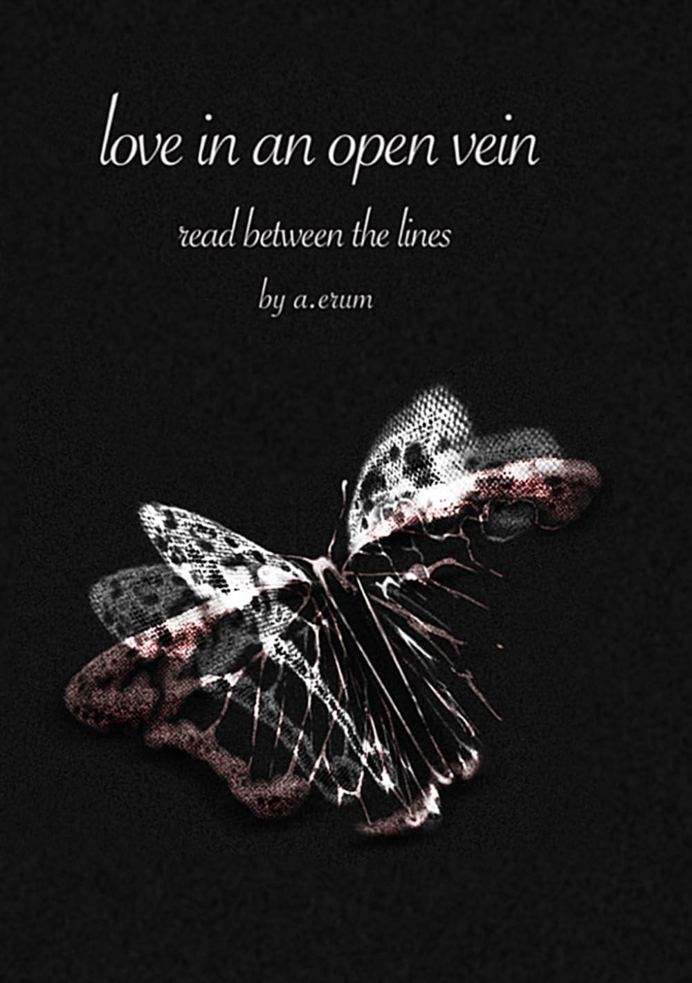 Love in an Open Vein: Read Between the Lines