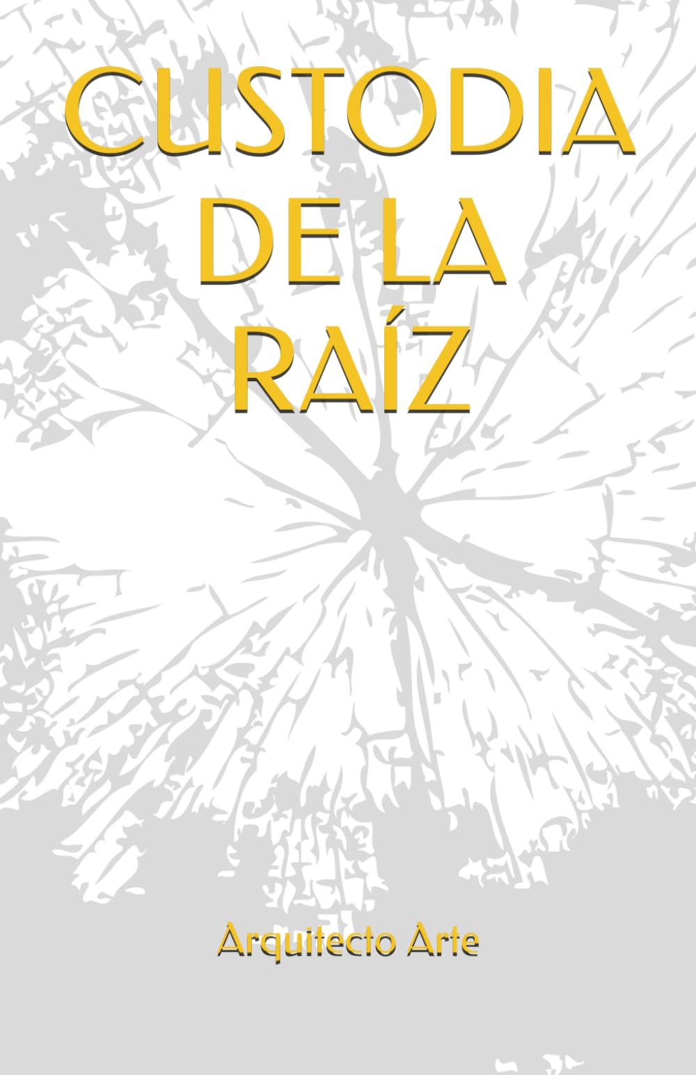 CUSTODIA DE LA RAÍZ