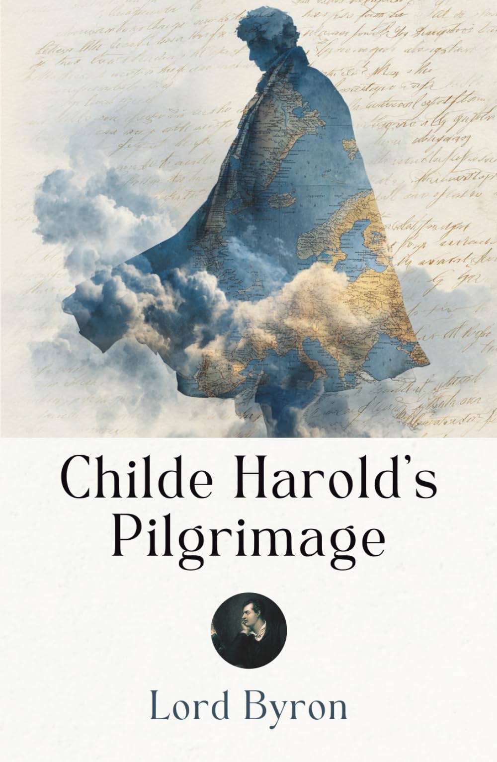 Childe Harold's Pilgrimage: An Epic Quest for Truth and Beauty: Childe Harold's Pilgrimage by Lord Byron - Romantic Adventure, Poetic Reflection, Literary Wanderlust