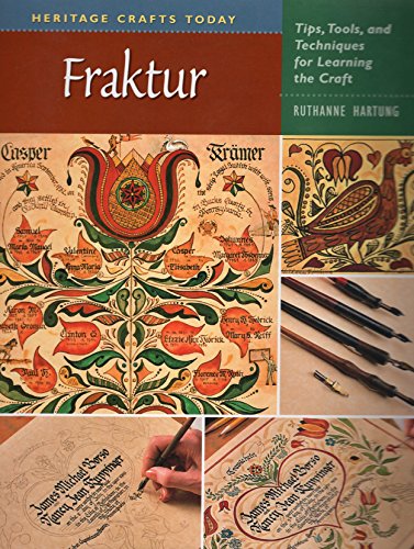 Fraktur: Tips, Tools, and Techniques for Learning the Craft (Heritage Crafts) Spiral-bound – March 31, 2008