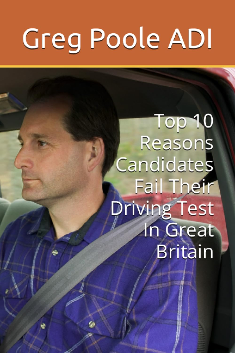Top 10 Reasons Candidates Fail Their Driving Test In Great Britain