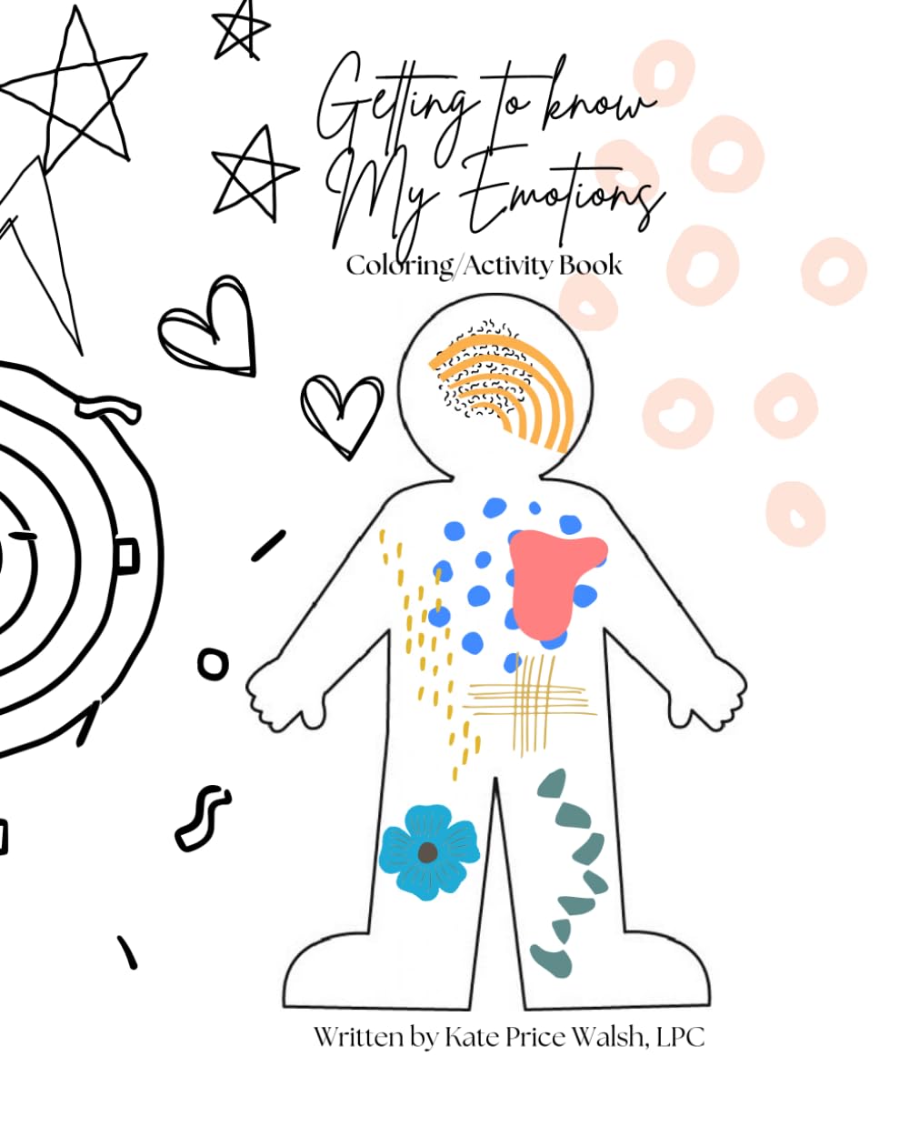 Getting to know My Emotions: Coloring/Activity Book to support better understanding our emotions (Understanding My Emotions)
