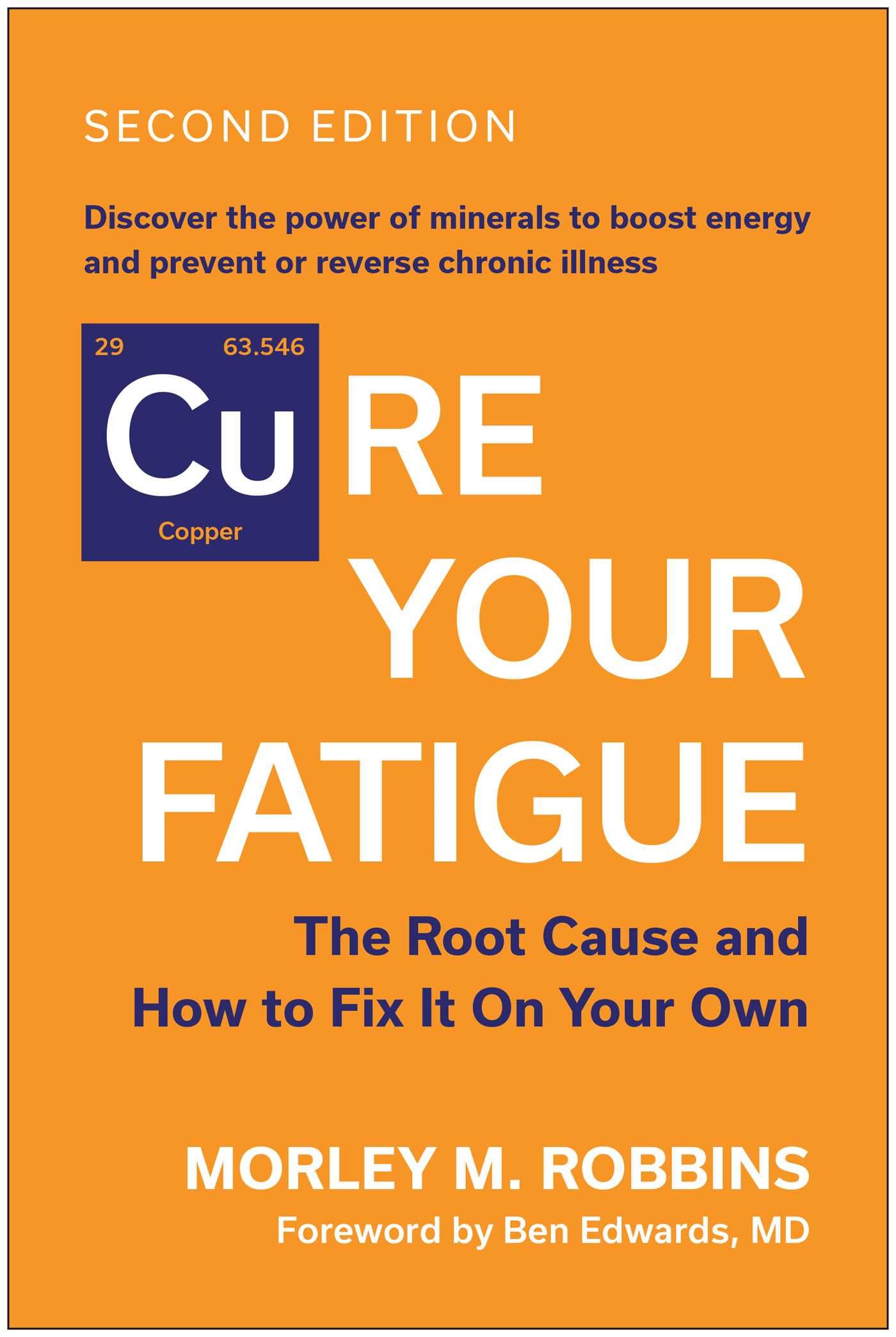 Cure Your Fatigue, Second Edition The Root Cause and How to Fix It On Your Own