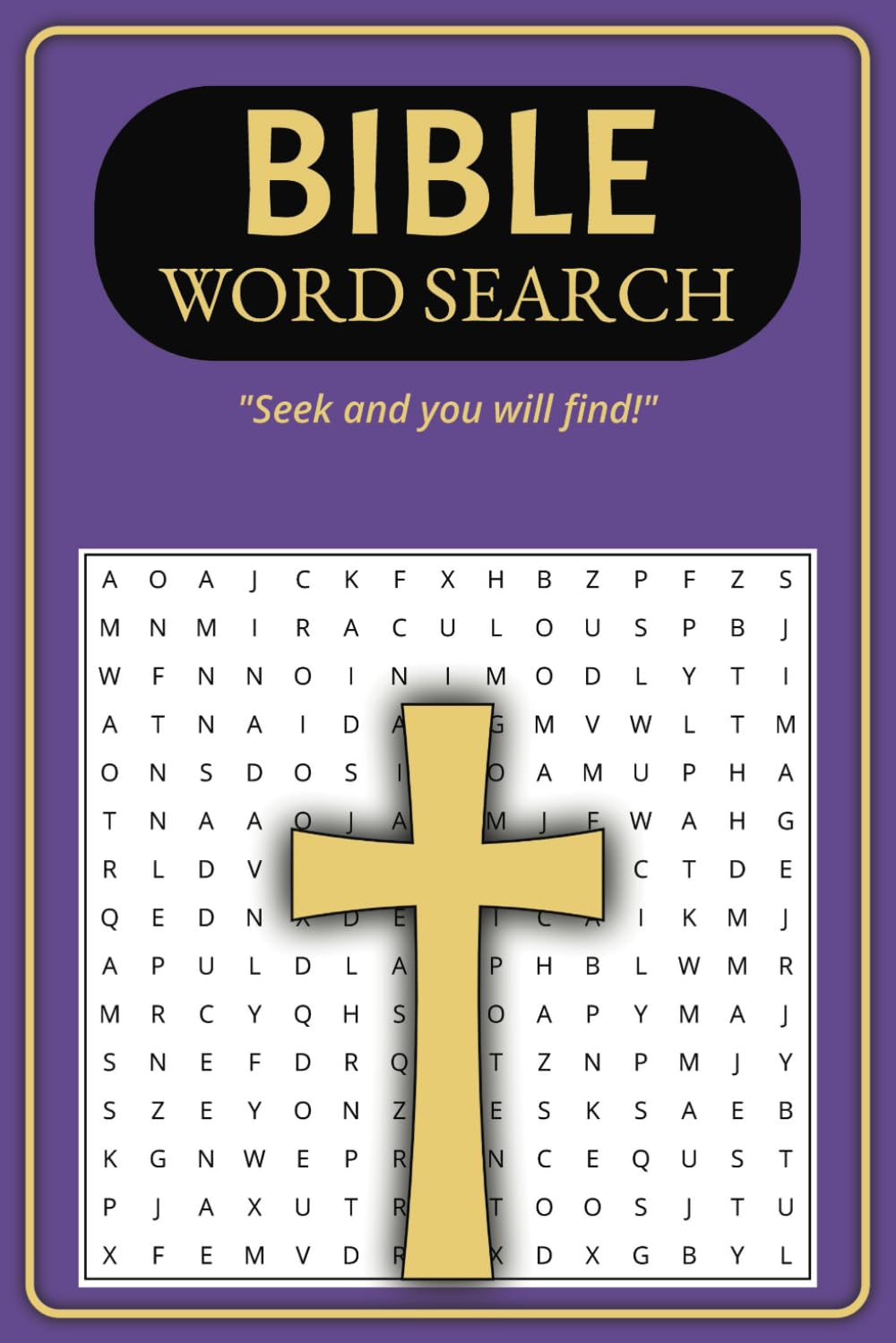 Bible Word Search Book: 800+ Words to Discover! Names, Places, Titles, Events, and More Await Your Puzzle-Solving Skills!