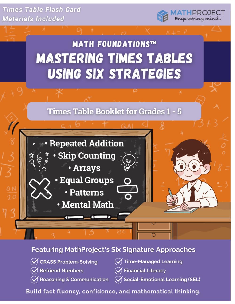 Math Foundations™: Mastering Times Tables Using Six Strategies: This Times Table Booklet builds fact fluency, confidence, and mathematical thinking ... patterns, models, and daily practice.