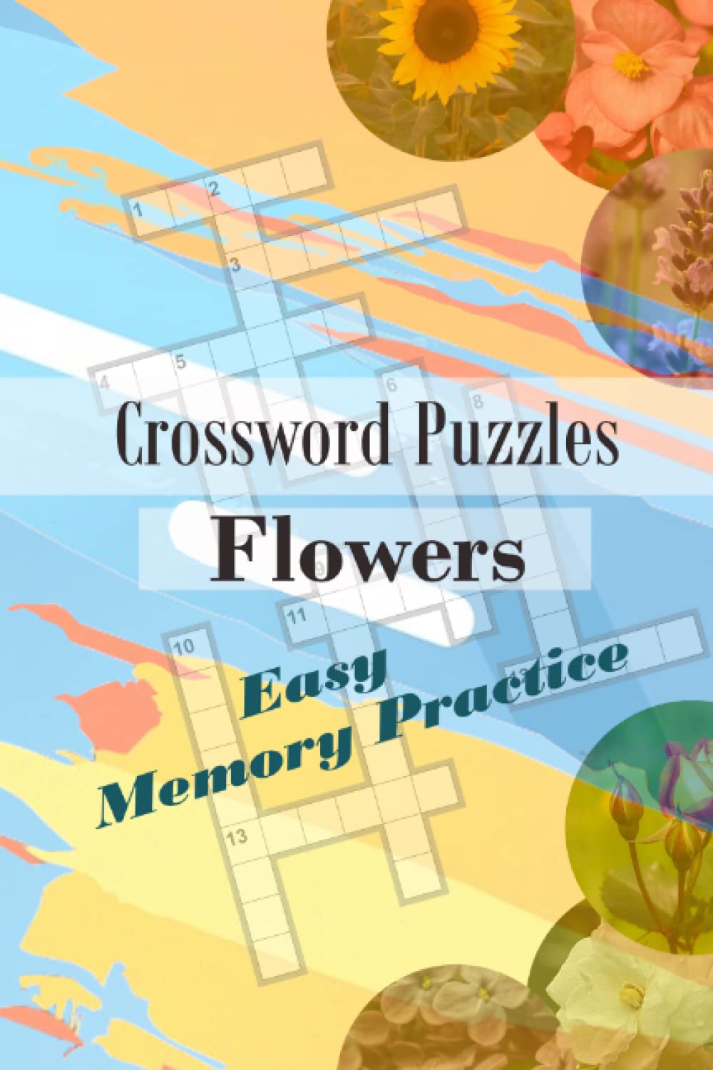 Crossword Puzzles: Flowers: How to Relieve Stress and Anxiety: Amazon Crossword Puzzles: Flowers: How to Relieve Stress and Anxiety: Amazon