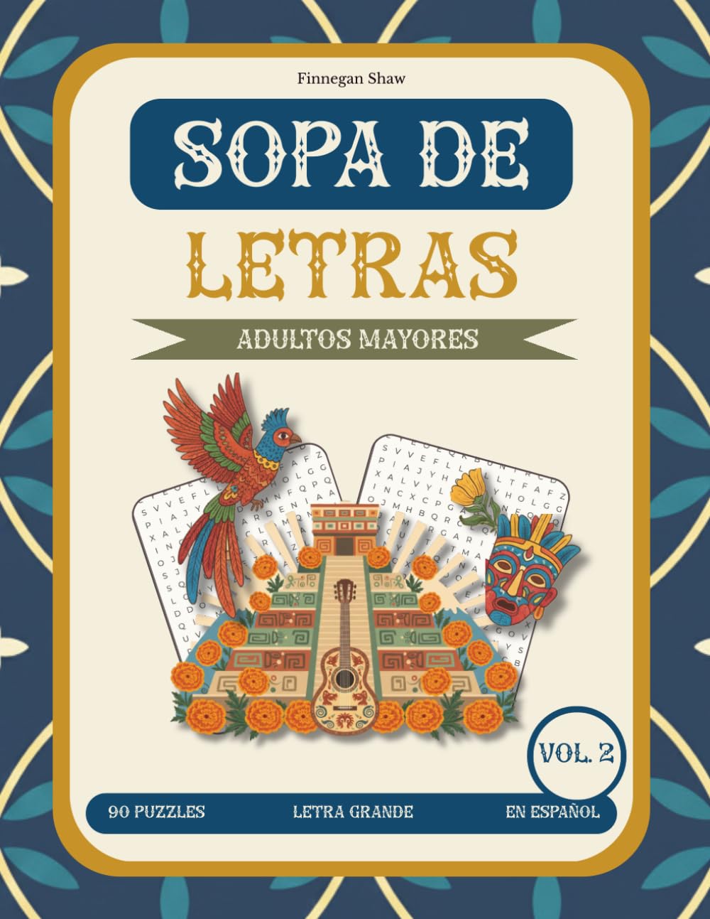 Sopa de Letras para Adultos Mayores: 90 Puzzles en Español con Letra Grande — Viajes, Historia, Tradiciones y Personajes (Spanish