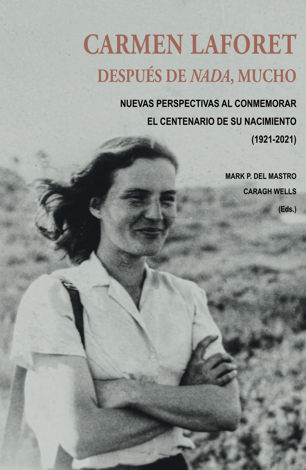 Carmen Laforet: Después de Nada, mucho (Diálogos Peninsulares) (Spanish Edition)