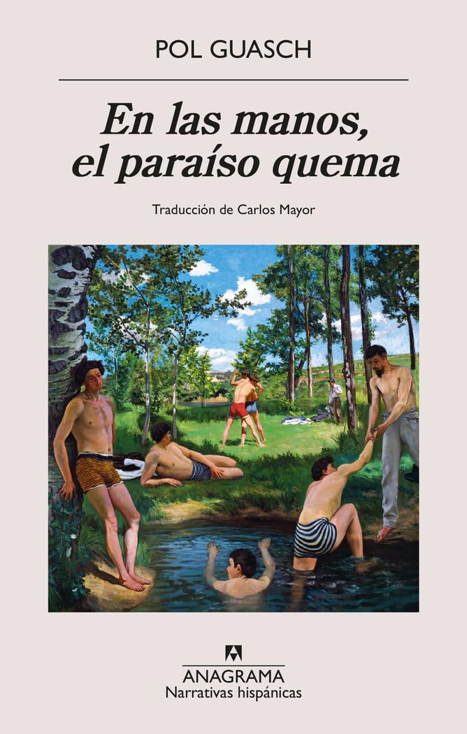 En Las Manos, El Paraso Quema (Narrativas hispánicas)