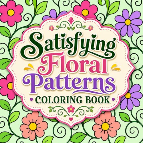 Satisfying Patterns Coloring Book, Floral Edition: 30 Relaxing Flower Designs with Pretty Blooms, Leaves, and Swirling Vines for Stress Relief and Creative Calm image 2
