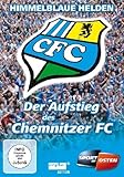 Chemnitzer FC - Der Aufstieg: Himmelblaue Helden