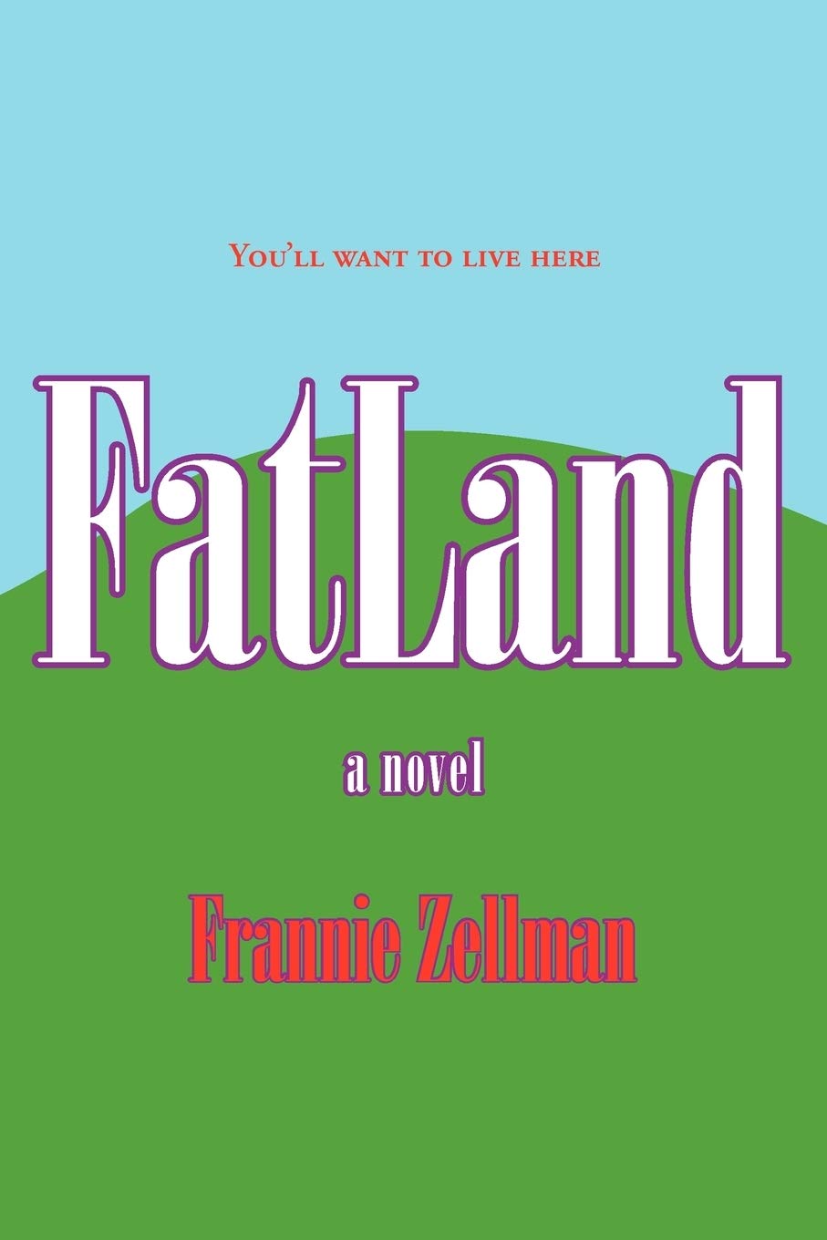 FatLand: A Novel: Volume 1 (The FatLand Trilogy)