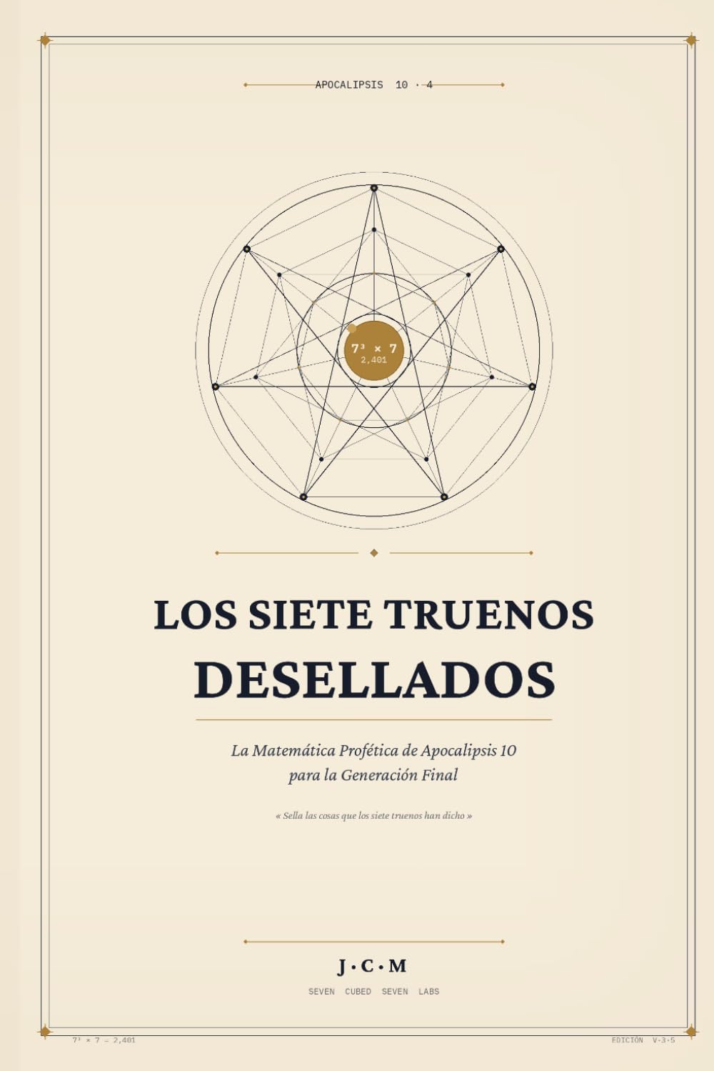 LOS SIETE TRUENOS DESELLADOS: La Matemática Profética de Apocalipsis 10 para la Generación Final