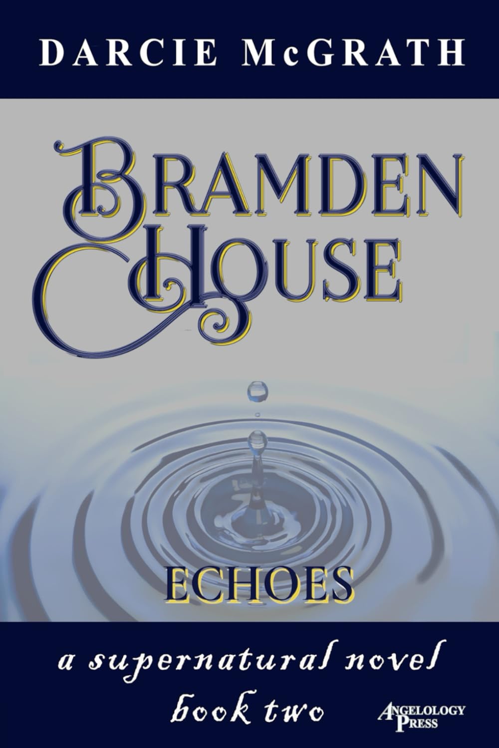 Bramden House Echoes: a supernatural novel book two: 2