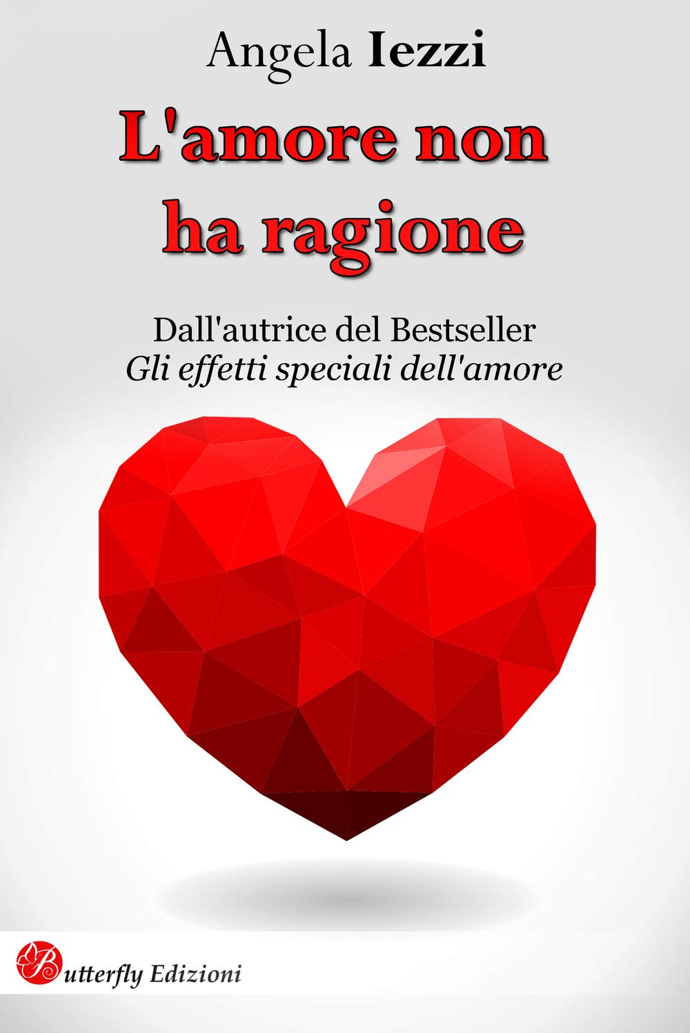 L'amore Non Ha Ragione. Nuova Ediz. - 4