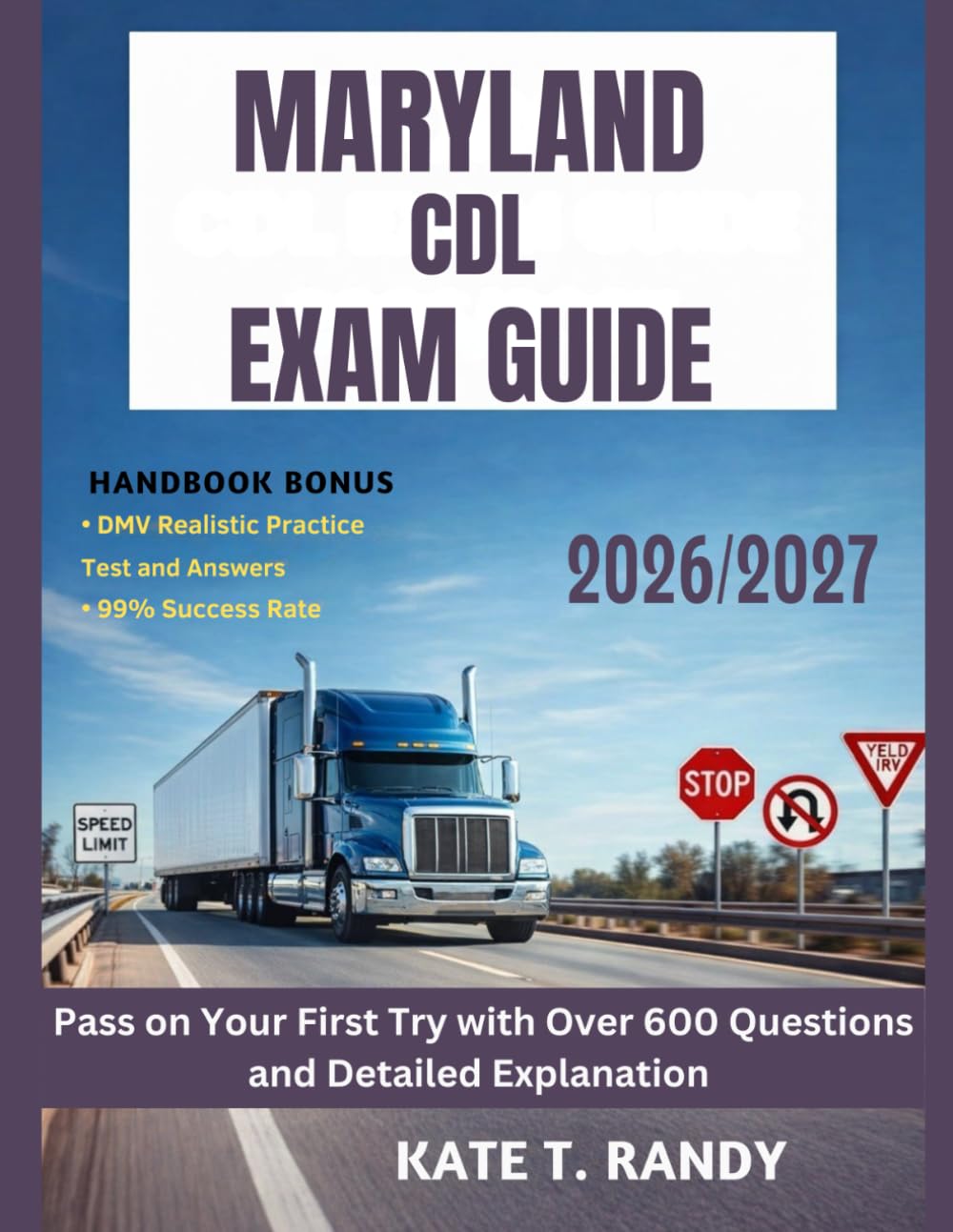 MARYLAND CDL EXAM GUIDE 2026/2027: Pass on Your First Try with Over 600 Questions and Detailed Explanations
