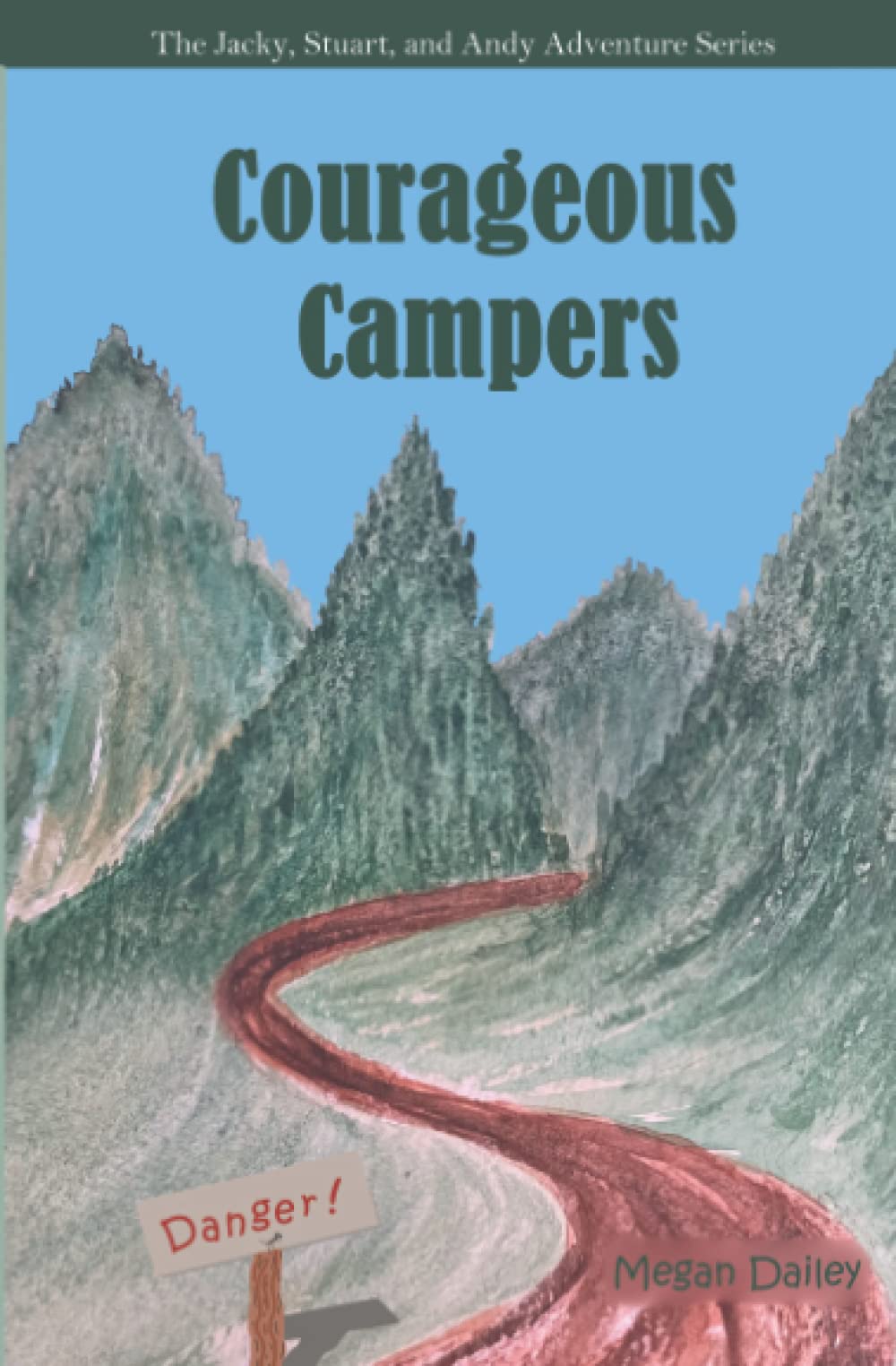 Courageous Campers (The Jacky, Stuart, and Andy Adventure Series)