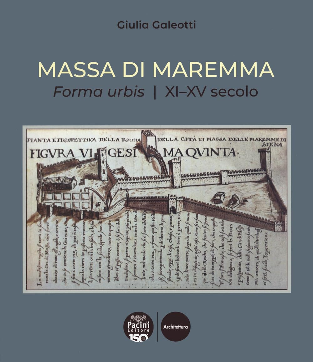 Massa Di Maremma. Forma Urbis. XI-XV Secolo - 4