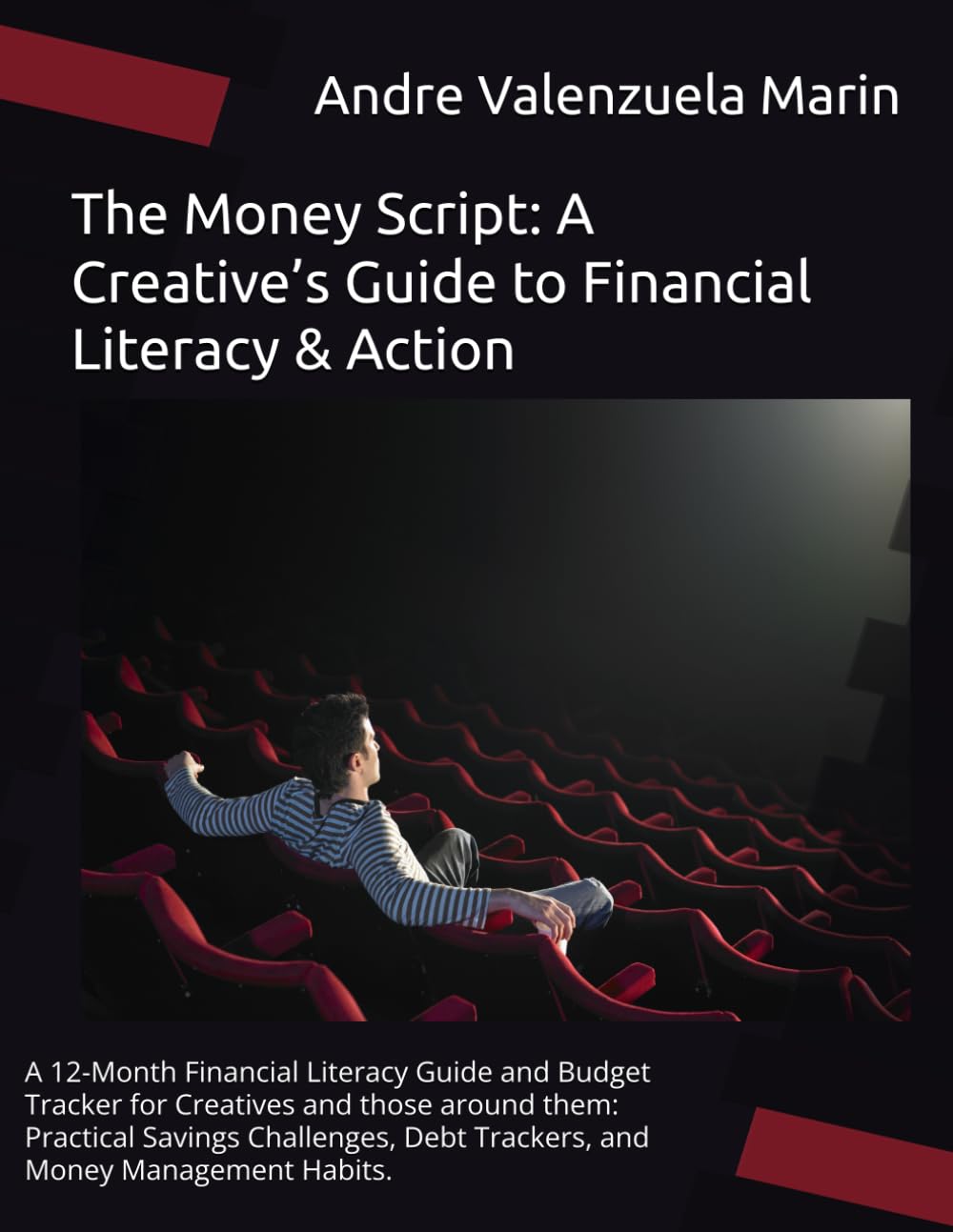 The Money Script: A Creative’s Guide to Financial Literacy & Action: A 12-Month Financial Literacy Guide and Budget Tracker for Creatives and those ... Debt Trackers, and Money Management Habits.