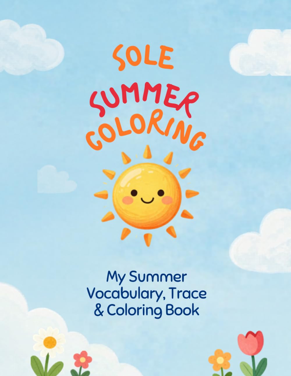 Sole Summer Coloring: My Summer Vocabulary, Trace & Coloring Book