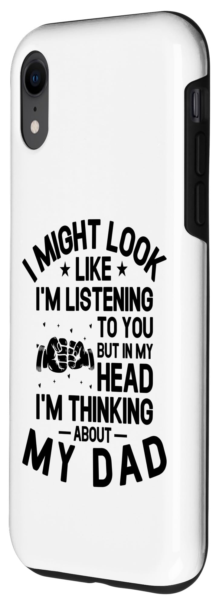 iPhone XR But In My Head I'm Thinking About My Dad Father's Day Case - Image 2