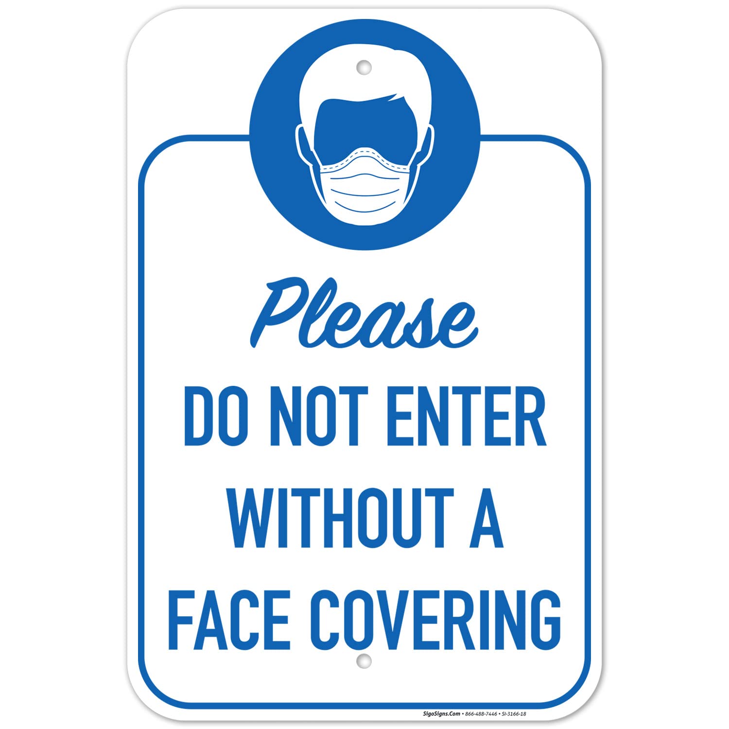 Wear Mask Sign, 12x18 Inches, Rust Free .063 Aluminum, Fade Resistant, Made in USA