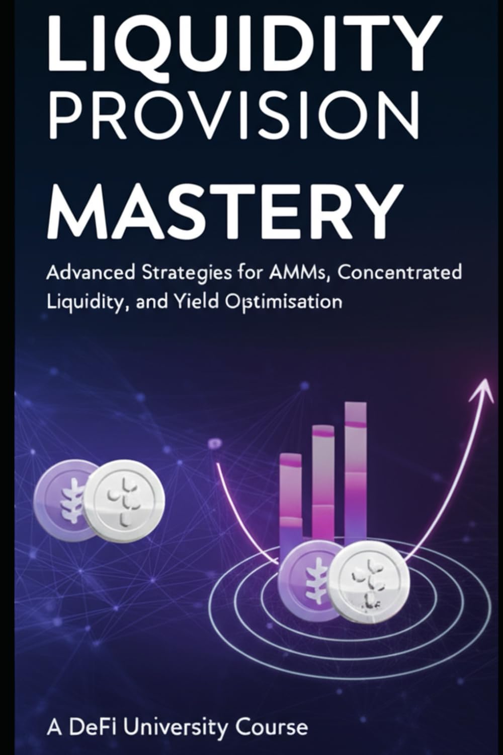 Liquidity Provision Mastery: Advanced Strategies for AMMs, Concentrated Liquidity, and Yield Optimization