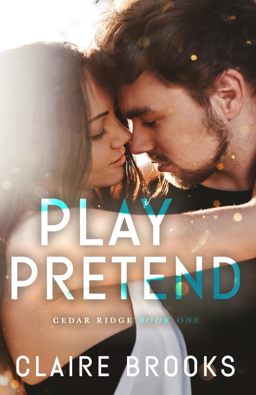 Play Pretend: A Fake Dating Small Town Romance: 1 (Cedar Ridge)