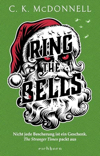 Ring the Bells: Nicht jede Bescherung ist ein Geschenk. The Stranger Times packt aus. Roman