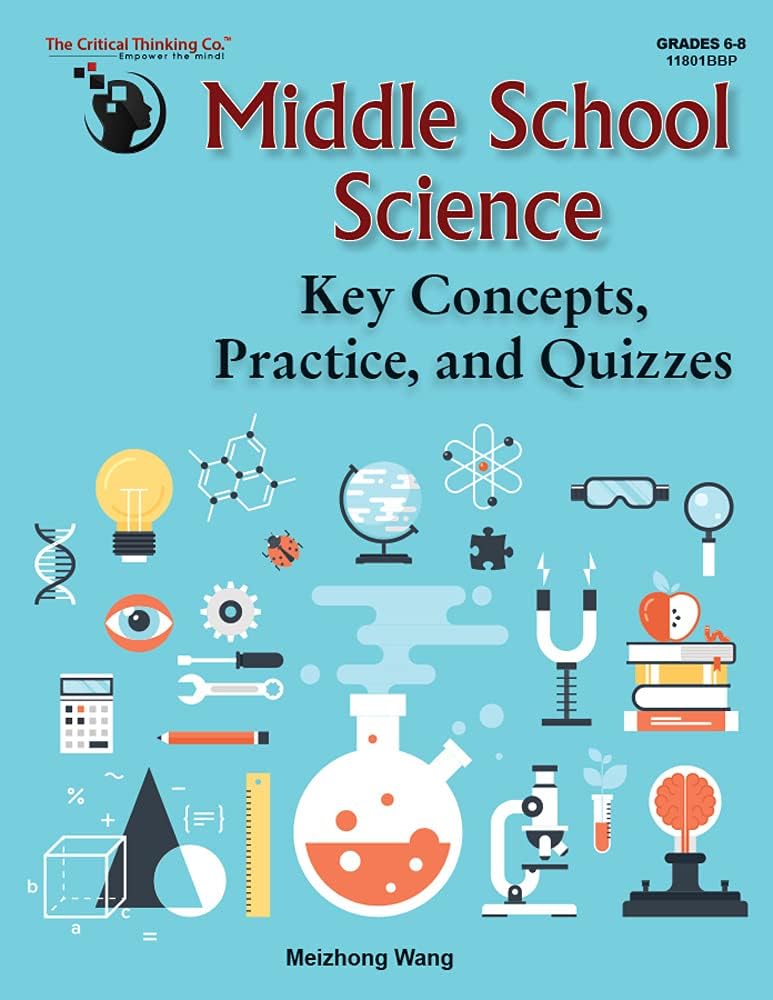 Middle School Science: Key Concepts, Practice, and Quizzes Workbook (Grades 6-8)