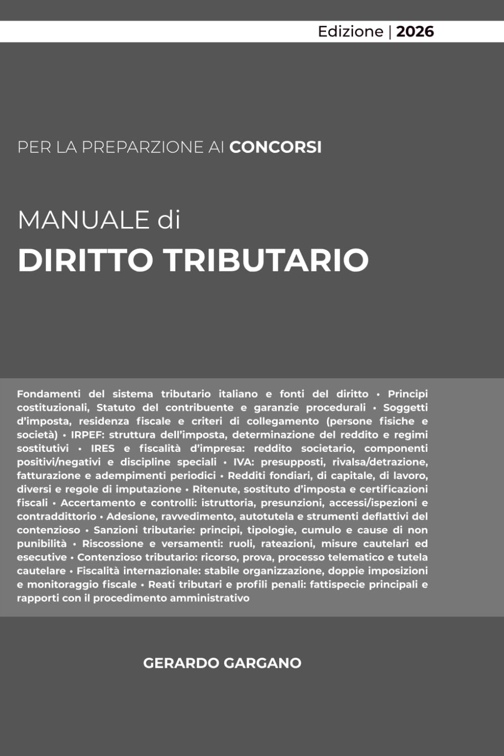 MANUALE DIRITTO TRIBUTARIO: La tassazione tra ordinamento interno e vincoli sovranazionali: profili sostanziali, procedimentali e giurisprudenziali. (Concorsi Pubblici)