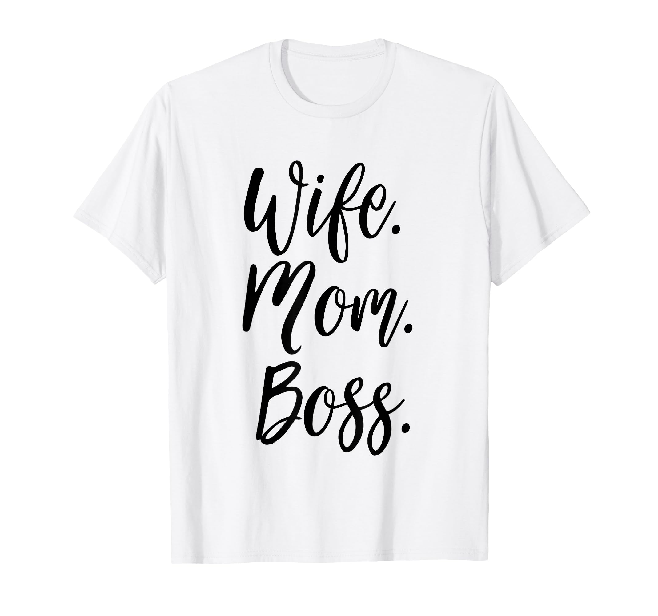 Wife Mom Boss Lady Mommy Cute Funny T-Shirt