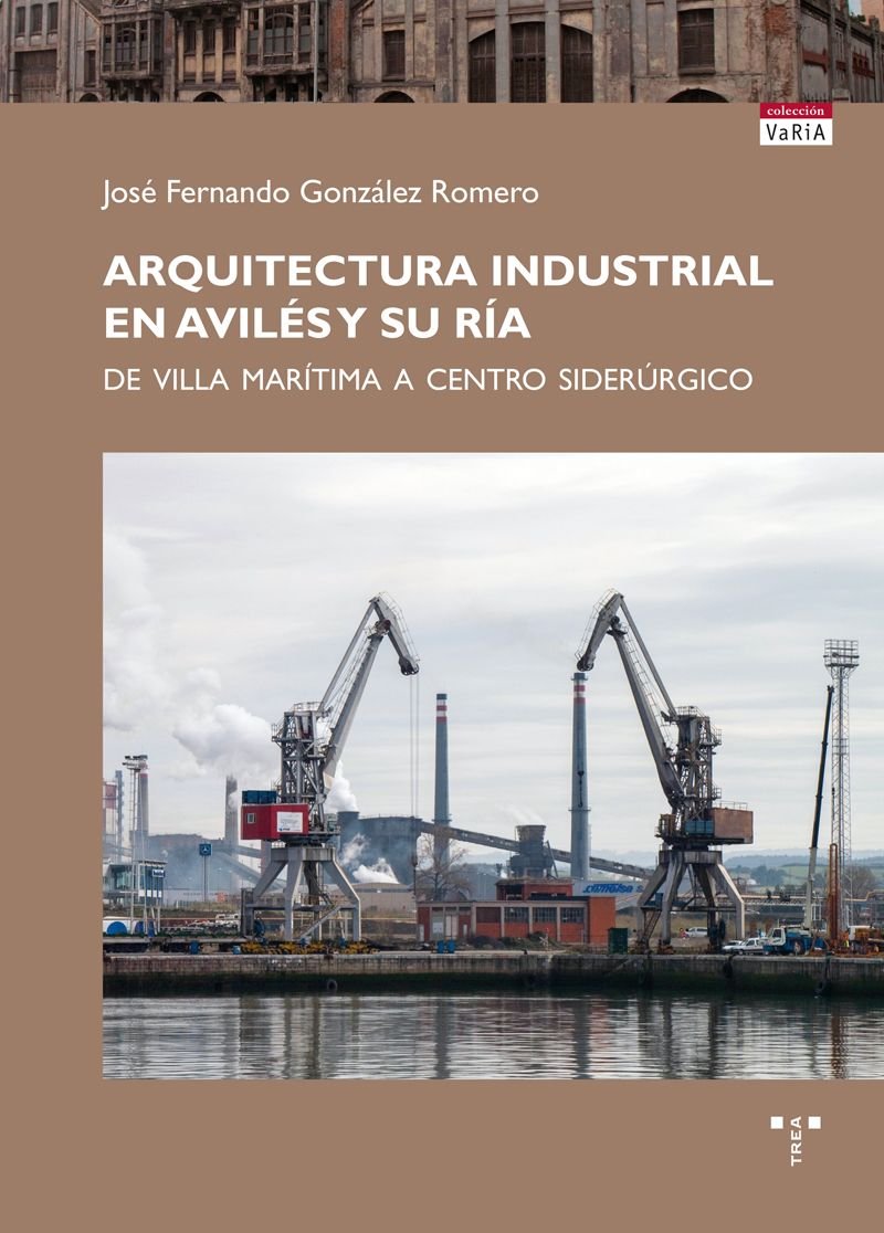 Architecture industrielle à Avilés ría livre urbanisme sidérurgie