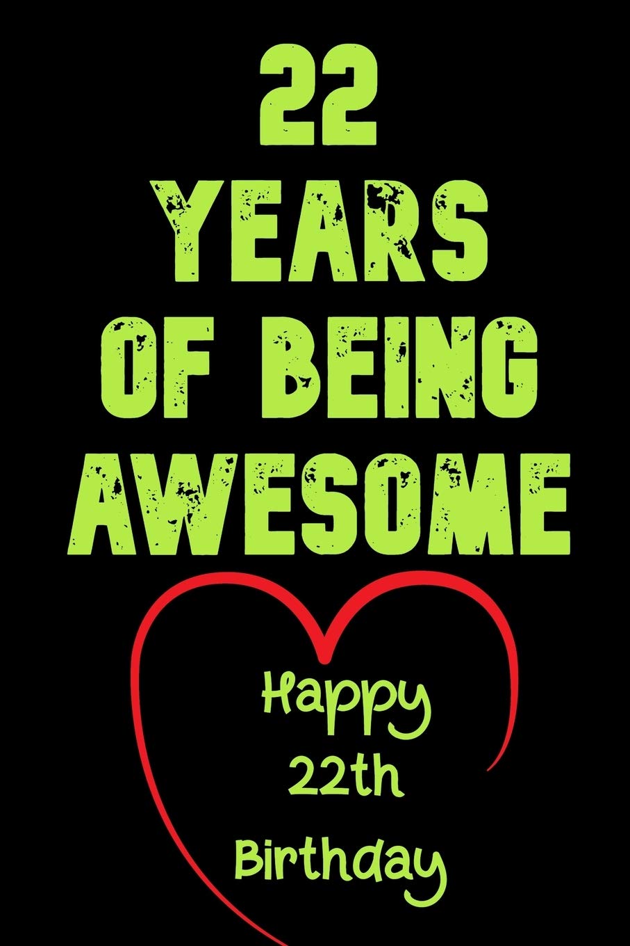 22 Years Of Being Awesome Happy 22th Birthday: 22 Years Old Gift for Boys & Girls