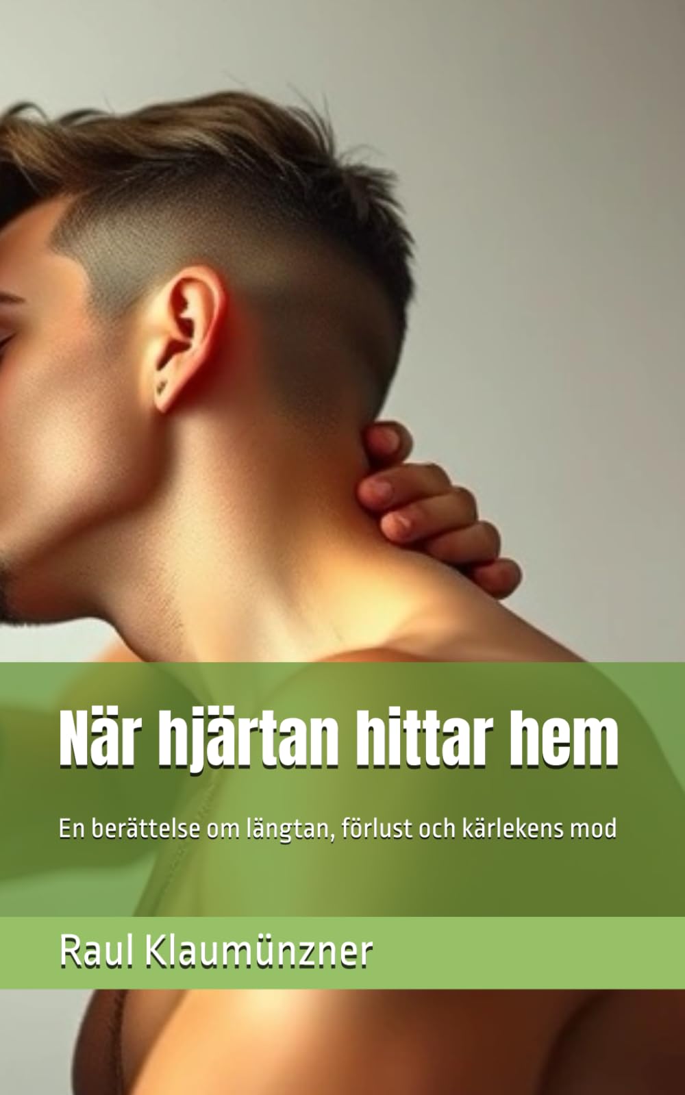 När hjärtan hittar hem: En berättelse om längtan, förlust och kärlekens mod