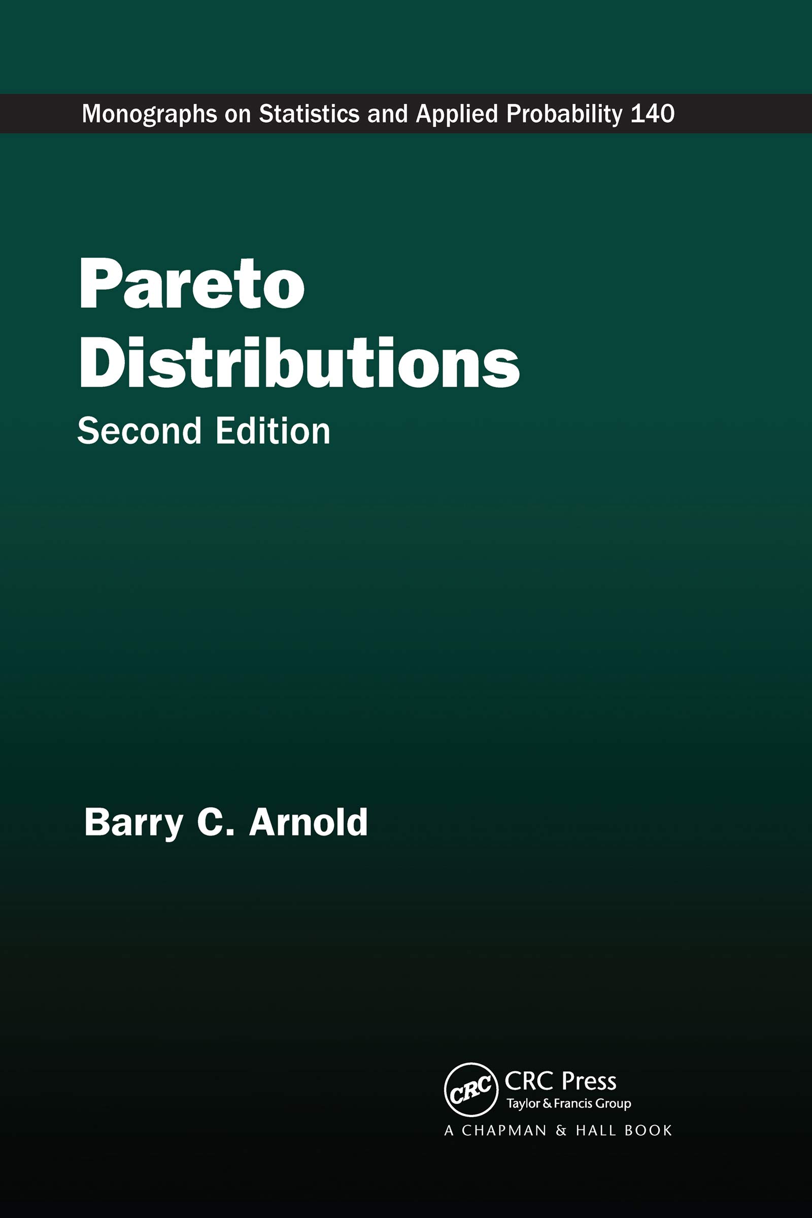 Pareto Distributions (Chapman & Hall/CRC Monographs on Statistics and Applied Probability)