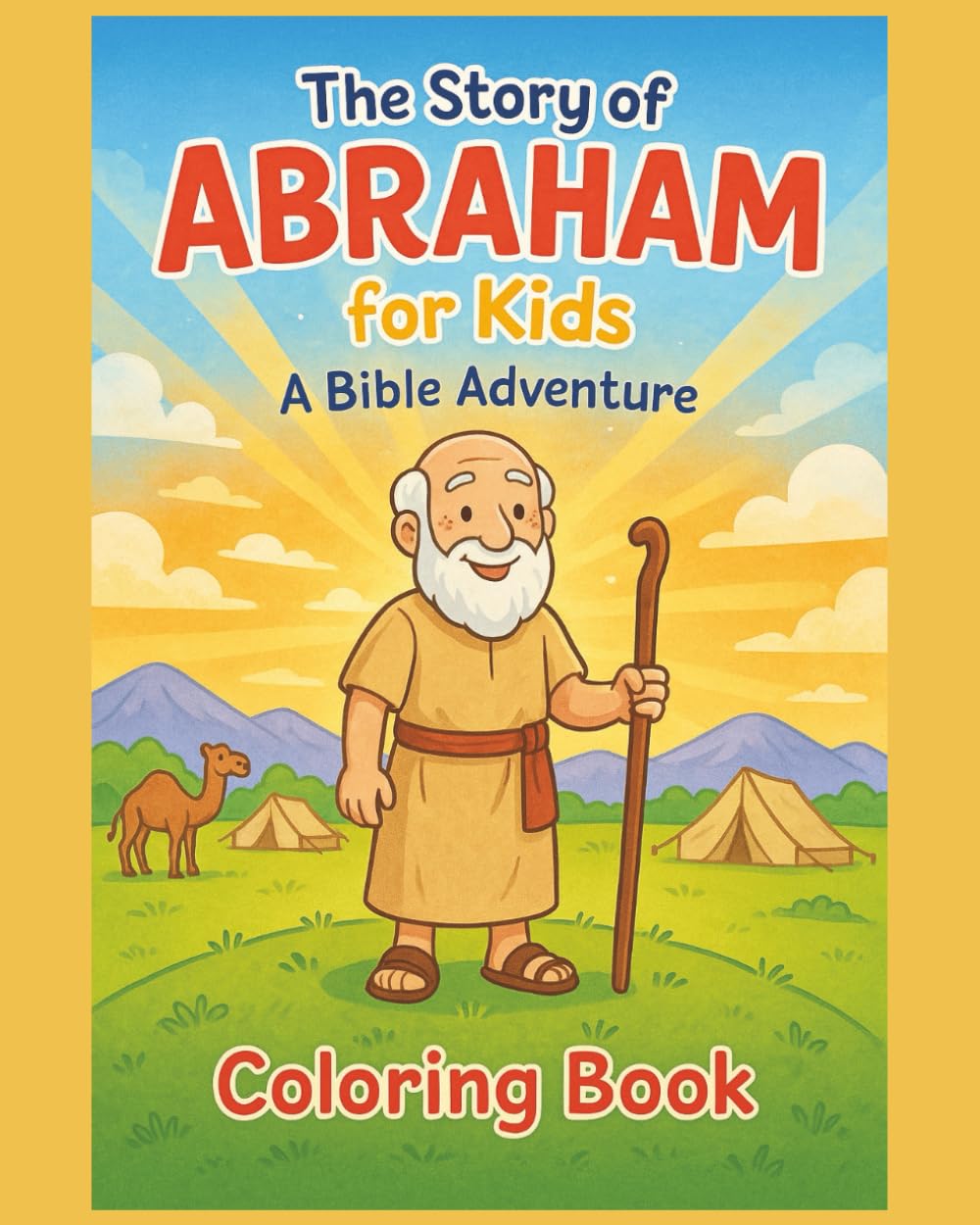 The Story of Abraham for Kids: A Bible Adventure