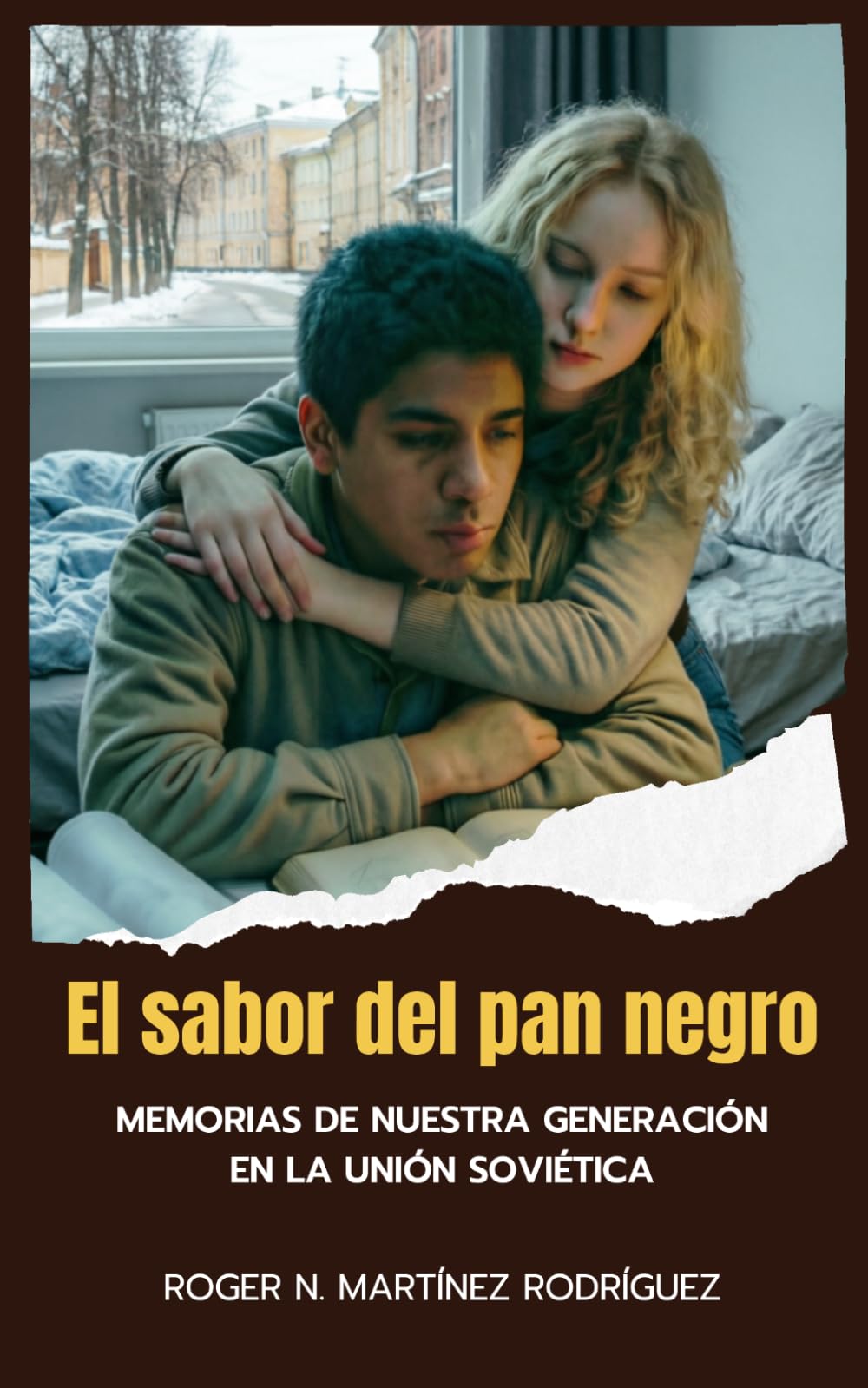 EL SABOR DEL PAN NEGRO: Memorias de nuestra generación en la Unión Soviética