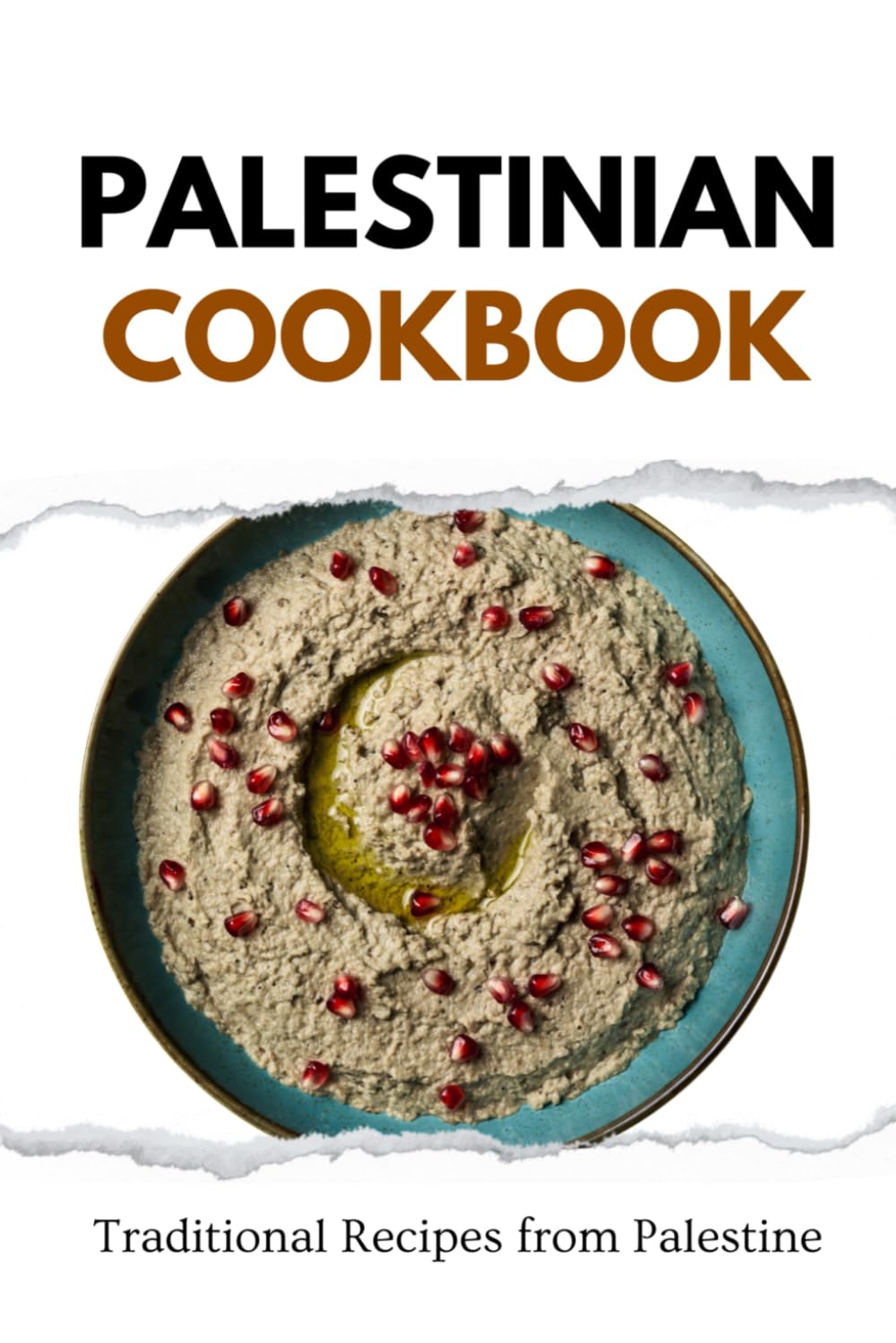 Palestinian Cookbook: Traditional Recipes from Palestine (Middle Eastern food)