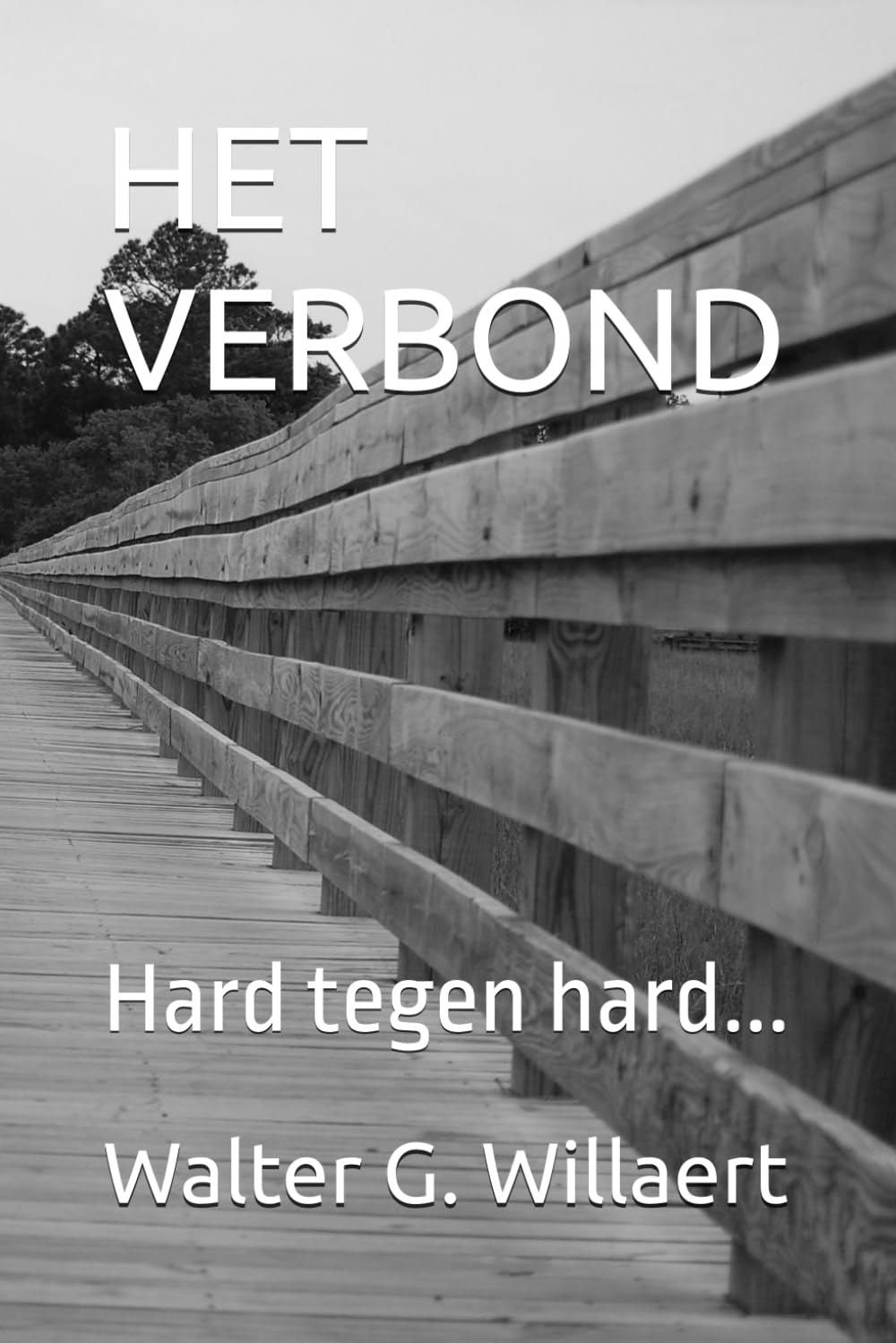 HET VERBOND: Hard tegen hard...