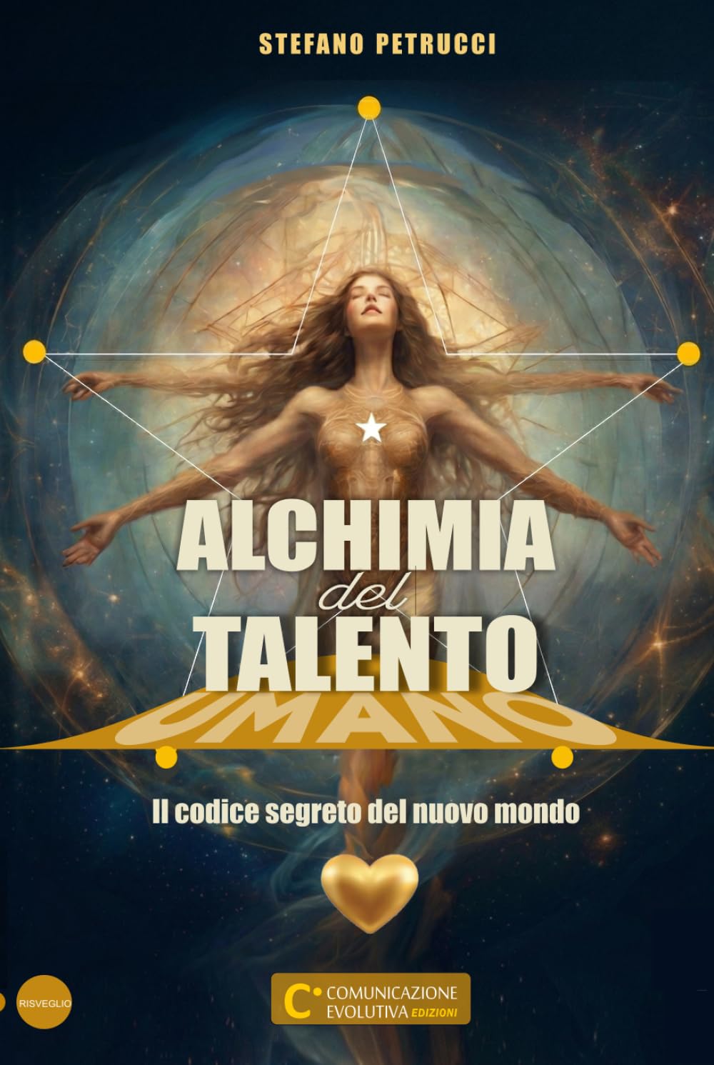 Alchimia del Talento Umano: Il codice segreto del nuovo mondo - Manuale-Spogliatoio per atleti del rinascimento italiano
