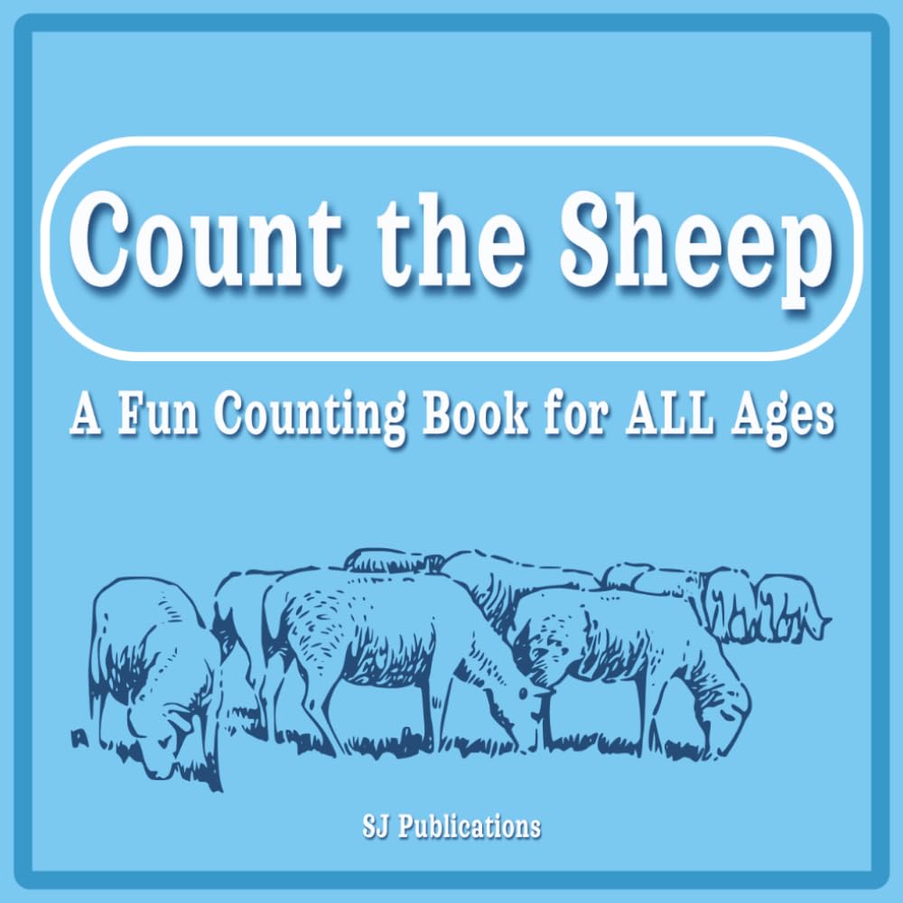 Count the Sheep: A Fun Counting Book for ALL Ages