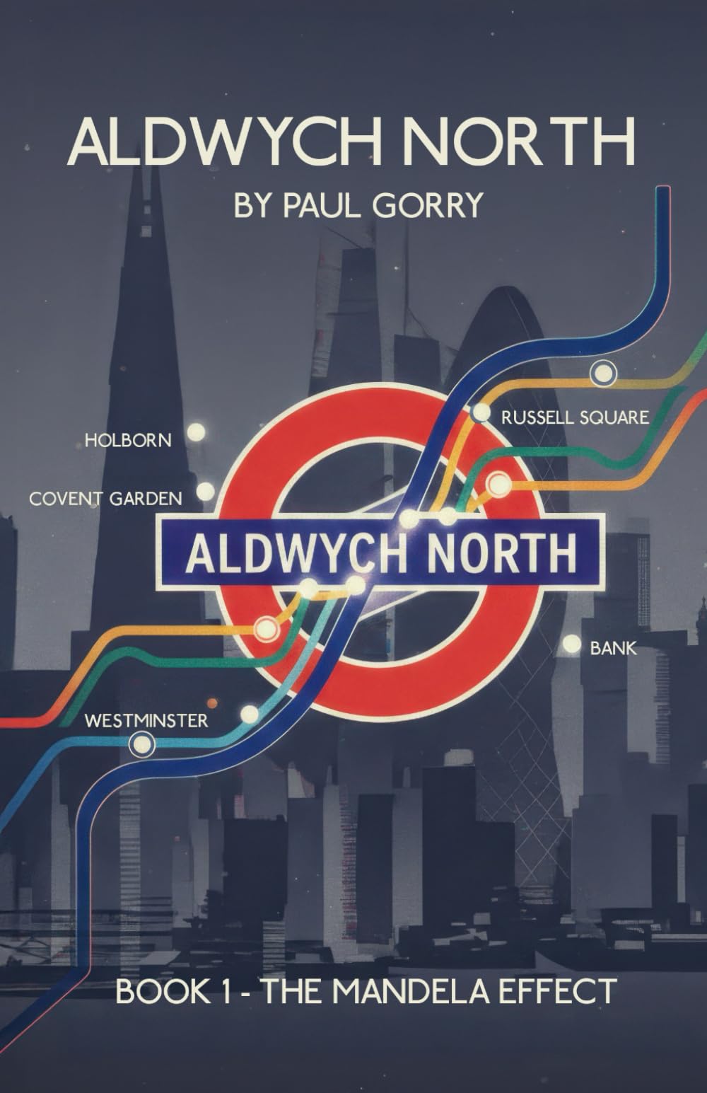 ALDWYCH NORTH: Book 1 - The Mandela Effect