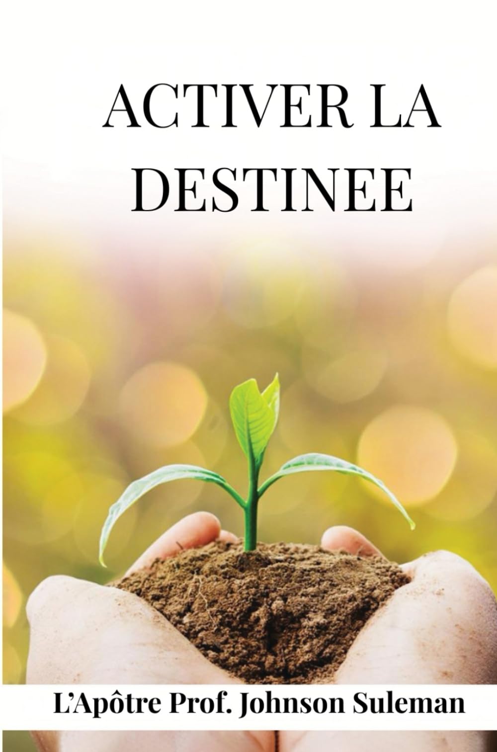 ACTIVER LA DESTINÉE
