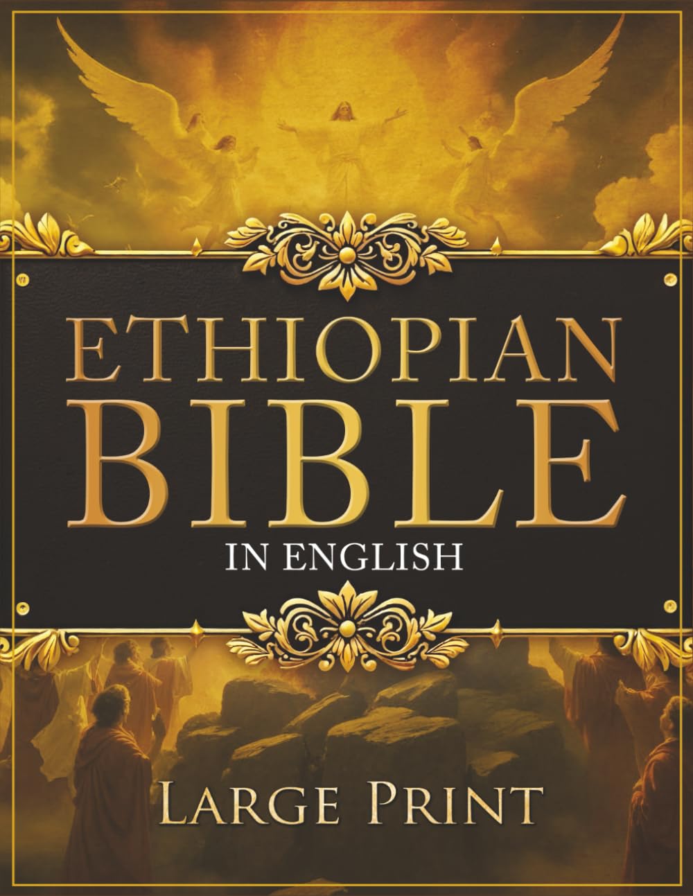 ETHIOPIAN BIBLE in English LARGE PRINT: The Definitive Collection of all the Rejected Apocrypha Scriptures. Includes Jubilees, Enoch, Audio, Bel and the Dragon, I-II-III Meqabyan, and much More