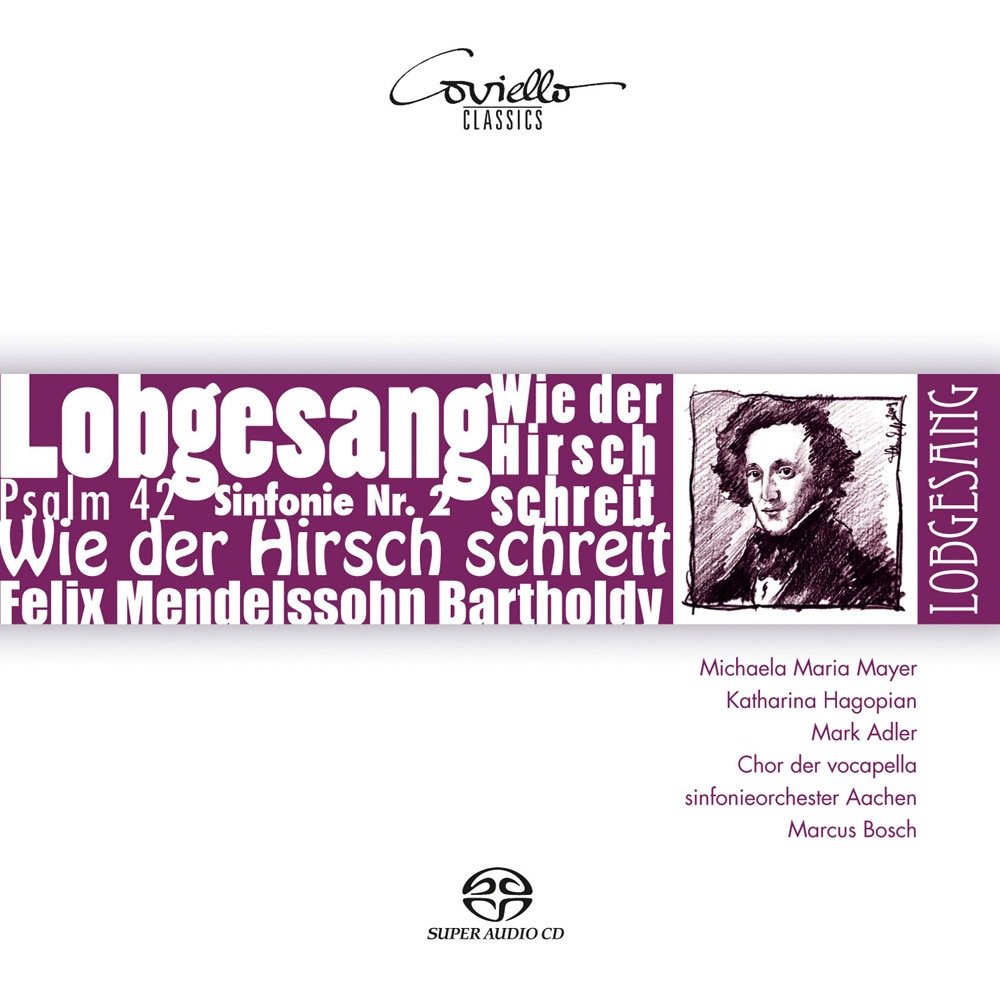 Felix Mendelssohn: Symphony Nr.2 Hymn of Praise Op.52/Psalm 42 As the Hart Panteth Op.42