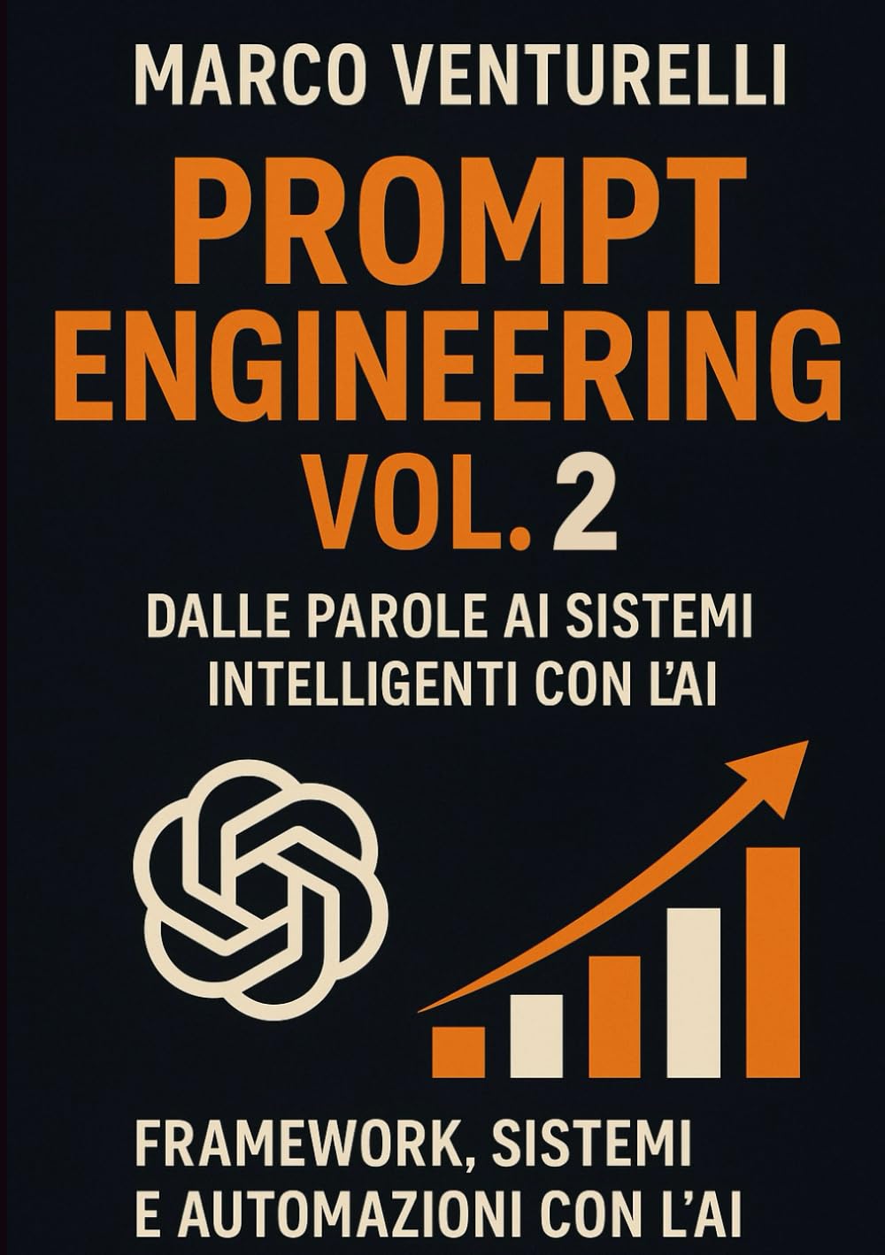 Prompt Engineering 2: Dalle Parole ai Sistemi Intelligenti
