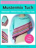  Mustermix Tuch: Häkelmuster - fröhlicher Schal / Cape / Wrap / Stola
