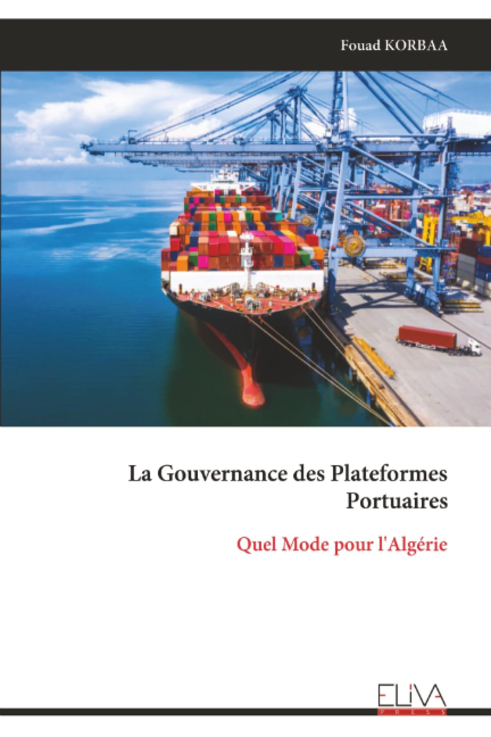 La Gouvernance des Plateformes Portuaires: Quel Mode pour l'Algérie